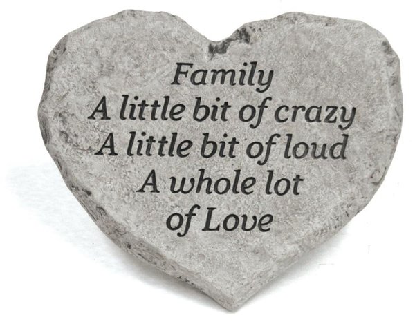 #1757 Heart Stone - Family A little bit of crazy A little bit of loud A whole lot of Love