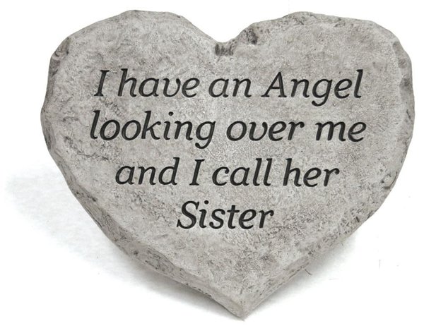 #1758 Heart Stone - I have an Angel looking over me and I call her Sister